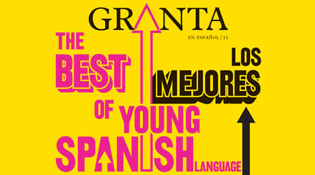GRANTA: The best of young Spanish-language novelists