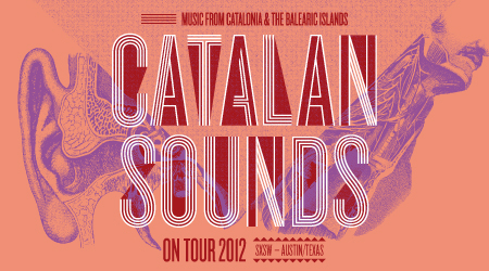 'Catalan Sounds' on Tour at the 2012 South by Southwest Festival