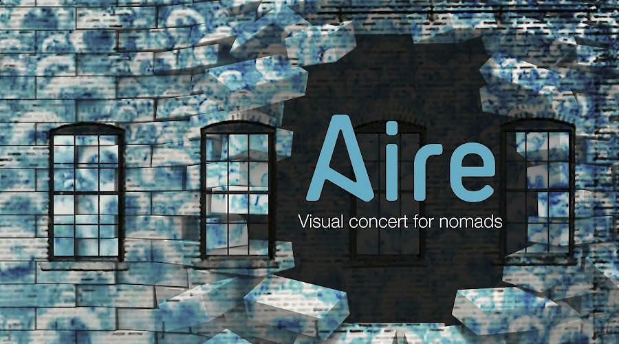 Aire: Visual Concert for Nomads