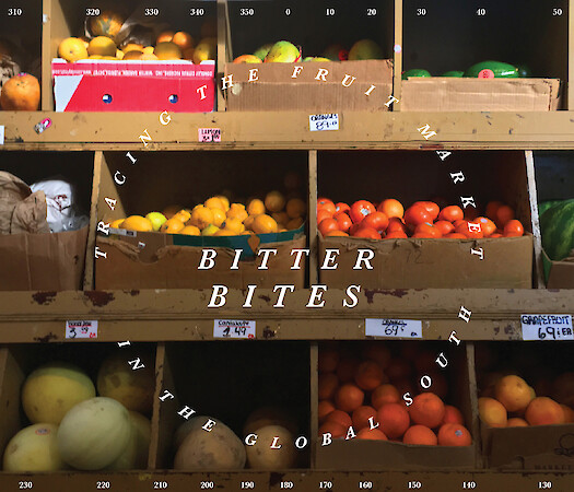 Bitter Bites: Tracing the Fruit Market in the Global South