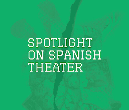 Spotlight on Spanish Theater